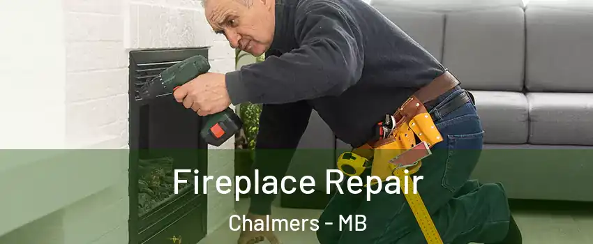  Fireplace Repair Chalmers - MB