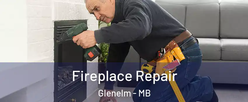  Fireplace Repair Glenelm - MB
