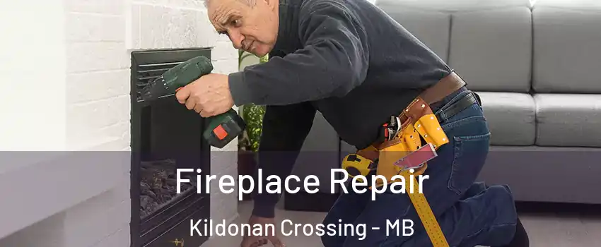  Fireplace Repair Kildonan Crossing - MB