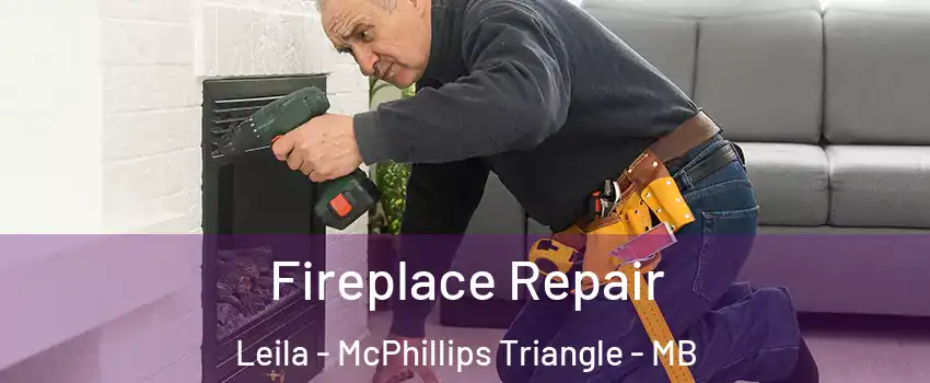  Fireplace Repair Leila - McPhillips Triangle - MB