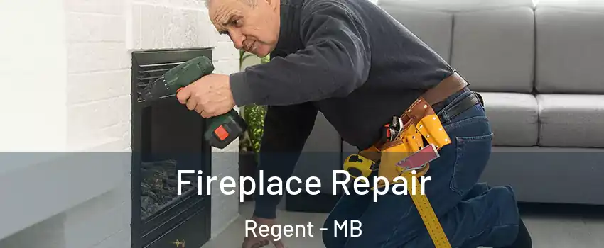  Fireplace Repair Regent - MB