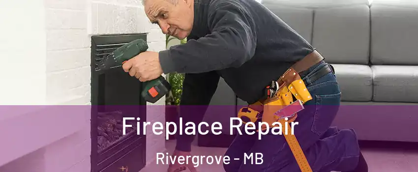  Fireplace Repair Rivergrove - MB