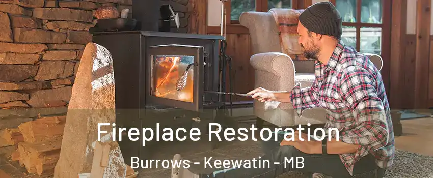  Fireplace Restoration Burrows - Keewatin - MB