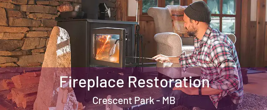  Fireplace Restoration Crescent Park - MB