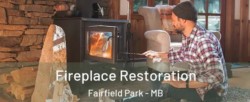  Fireplace Restoration Fairfield Park - MB