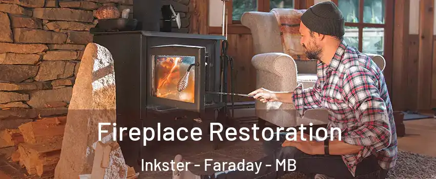  Fireplace Restoration Inkster - Faraday - MB