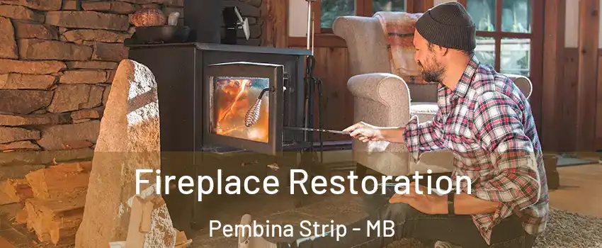  Fireplace Restoration Pembina Strip - MB