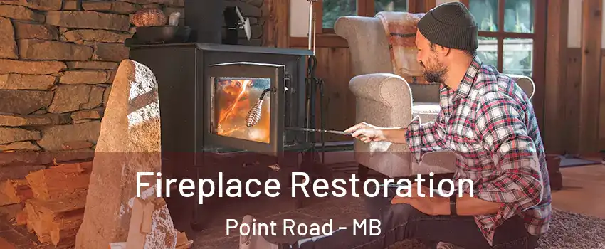  Fireplace Restoration Point Road - MB