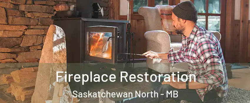  Fireplace Restoration Saskatchewan North - MB