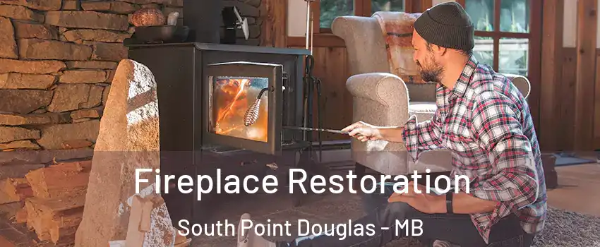 Fireplace Restoration South Point Douglas - MB
