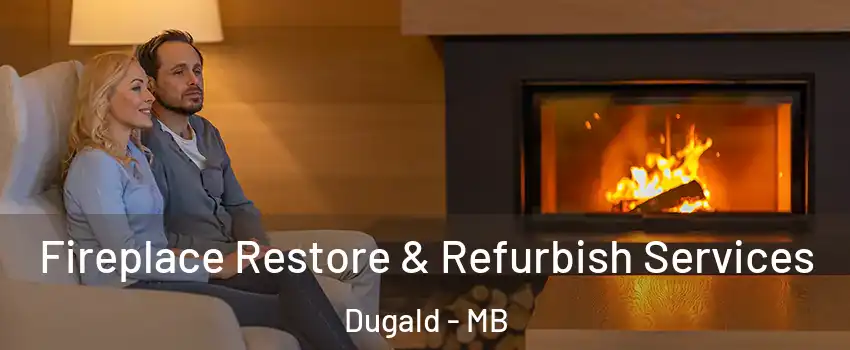  Fireplace Restore & Refurbish Services Dugald - MB