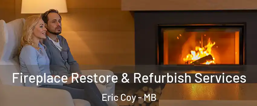  Fireplace Restore & Refurbish Services Eric Coy - MB