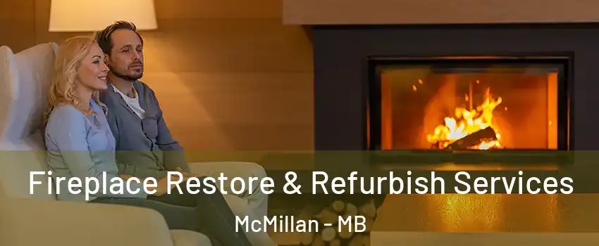  Fireplace Restore & Refurbish Services McMillan - MB