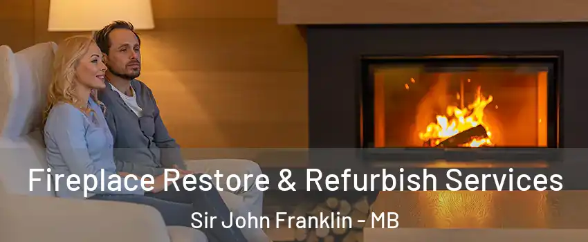  Fireplace Restore & Refurbish Services Sir John Franklin - MB