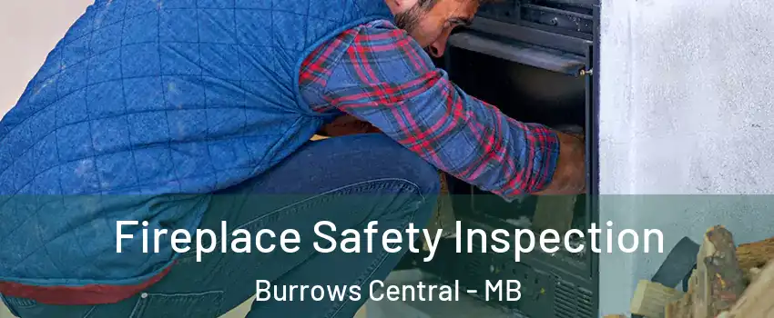  Fireplace Safety Inspection Burrows Central - MB