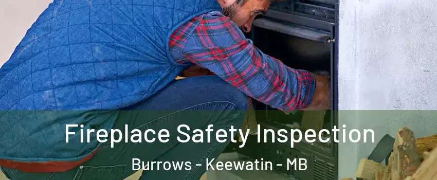  Fireplace Safety Inspection Burrows - Keewatin - MB