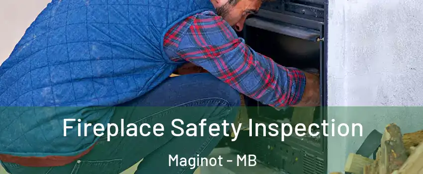  Fireplace Safety Inspection Maginot - MB