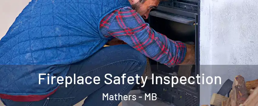  Fireplace Safety Inspection Mathers - MB