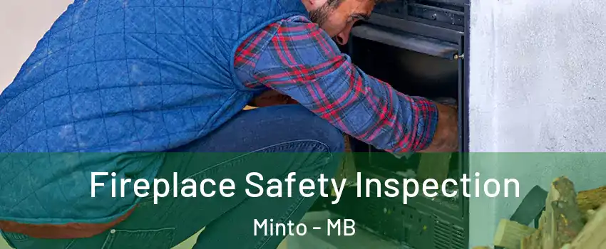  Fireplace Safety Inspection Minto - MB