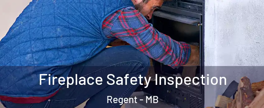  Fireplace Safety Inspection Regent - MB