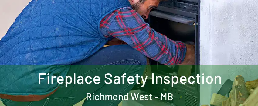  Fireplace Safety Inspection Richmond West - MB