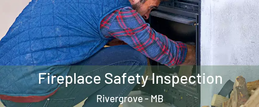  Fireplace Safety Inspection Rivergrove - MB