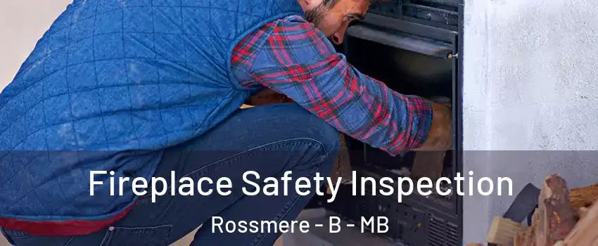  Fireplace Safety Inspection Rossmere - B - MB
