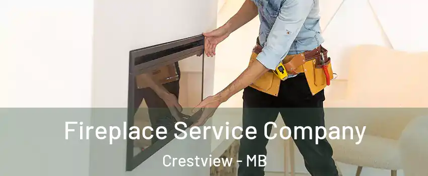  Fireplace Service Company Crestview - MB