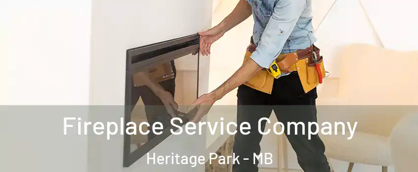  Fireplace Service Company Heritage Park - MB