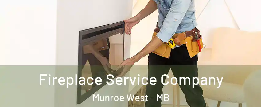 Fireplace Service Company Munroe West - MB