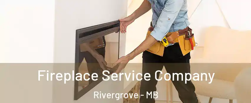 Fireplace Service Company Rivergrove - MB