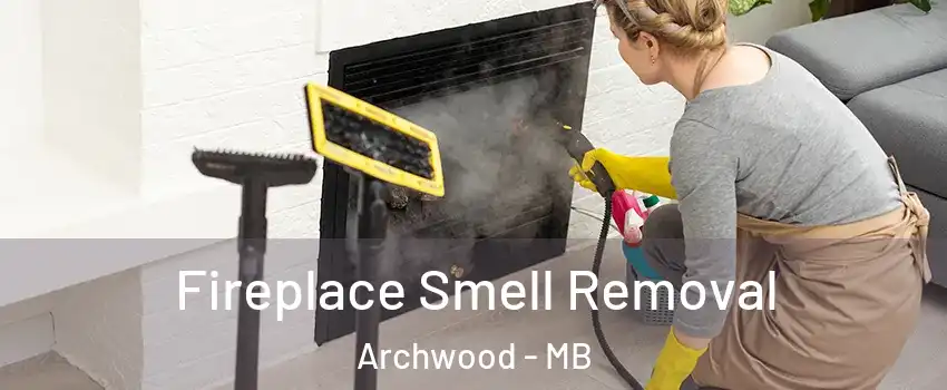  Fireplace Smell Removal Archwood - MB