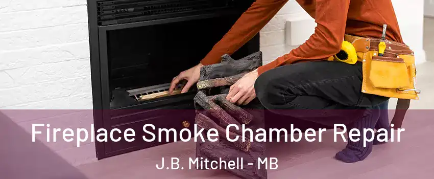  Fireplace Smoke Chamber Repair J.B. Mitchell - MB