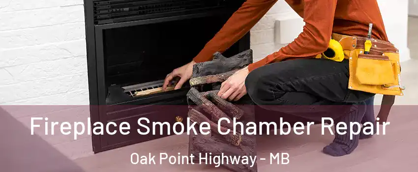  Fireplace Smoke Chamber Repair Oak Point Highway - MB
