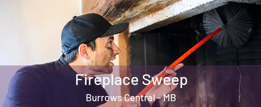  Fireplace Sweep Burrows Central - MB