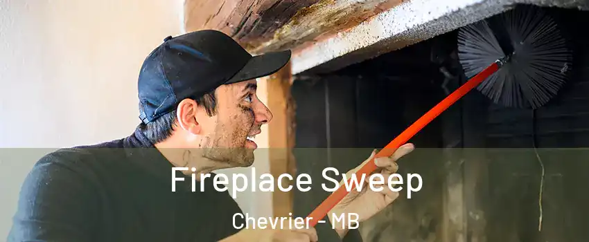  Fireplace Sweep Chevrier - MB