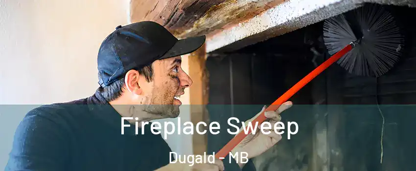 Fireplace Sweep Dugald - MB
