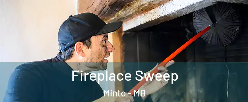  Fireplace Sweep Minto - MB