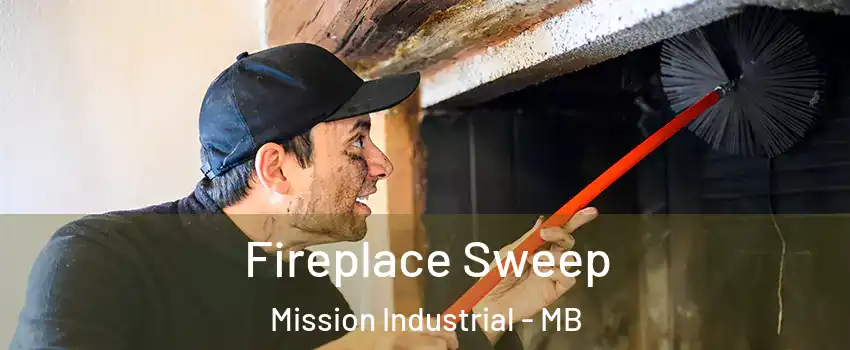  Fireplace Sweep Mission Industrial - MB