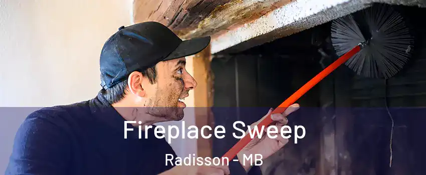  Fireplace Sweep Radisson - MB