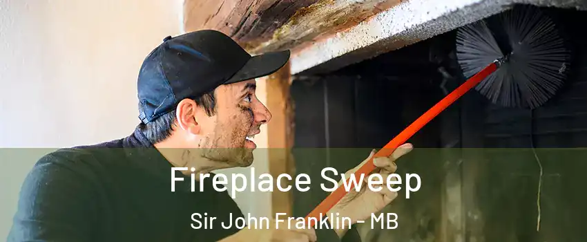  Fireplace Sweep Sir John Franklin - MB