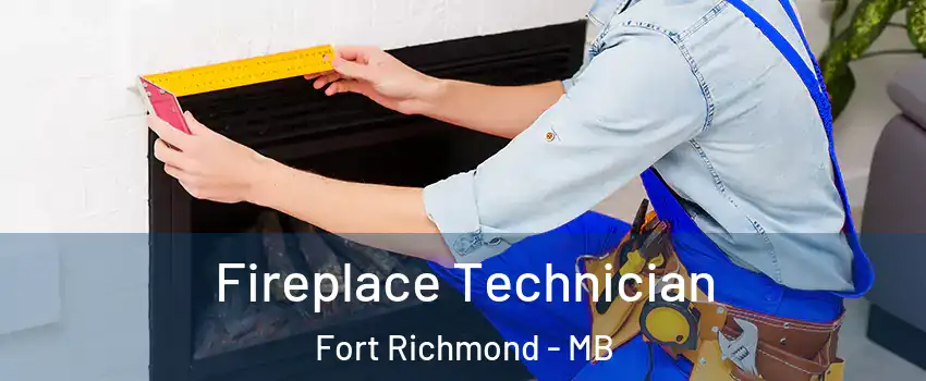 Fireplace Technician Fort Richmond - MB