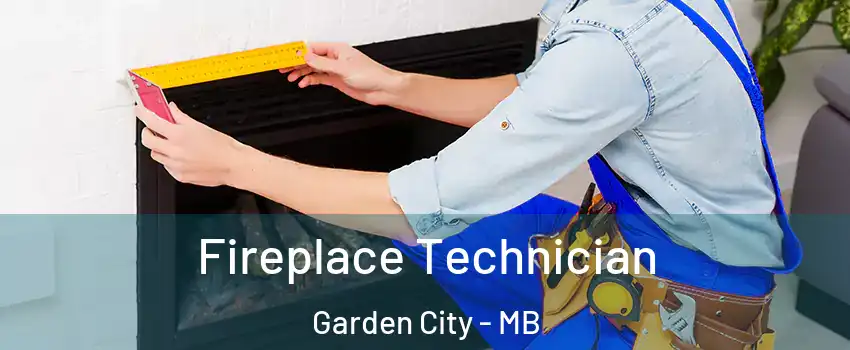 Fireplace Technician Garden City - MB