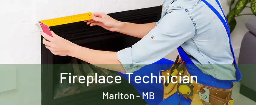 Fireplace Technician Marlton - MB