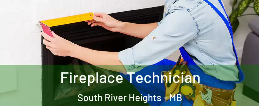Fireplace Technician South River Heights - MB