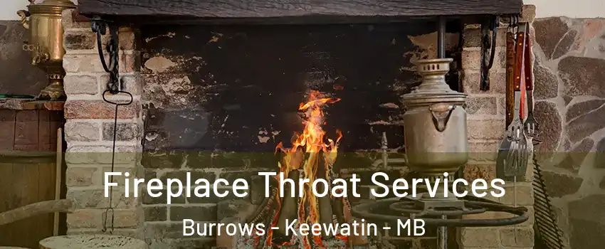  Fireplace Throat Services Burrows - Keewatin - MB