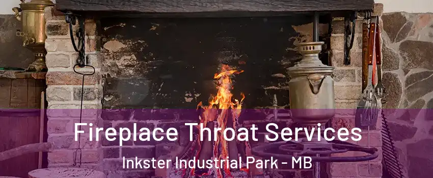  Fireplace Throat Services Inkster Industrial Park - MB