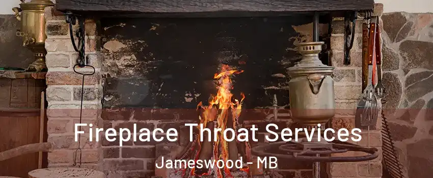 Fireplace Throat Services Jameswood - MB