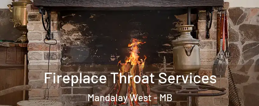  Fireplace Throat Services Mandalay West - MB