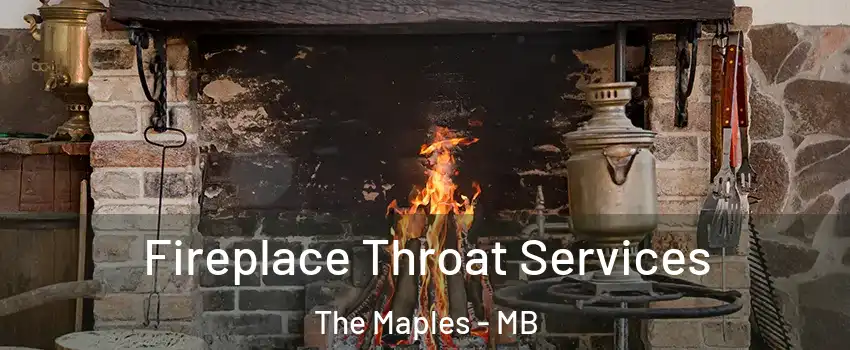  Fireplace Throat Services The Maples - MB